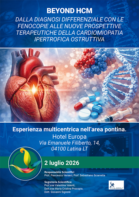 Programma “Beyond HCM” Dalla diagnosi differenziale con le fenocopie alle nuove prospettive terapeutiche della cardiomiopatia ipertrofica ostruttiva Esperienza multicentrica nell’area pontina.